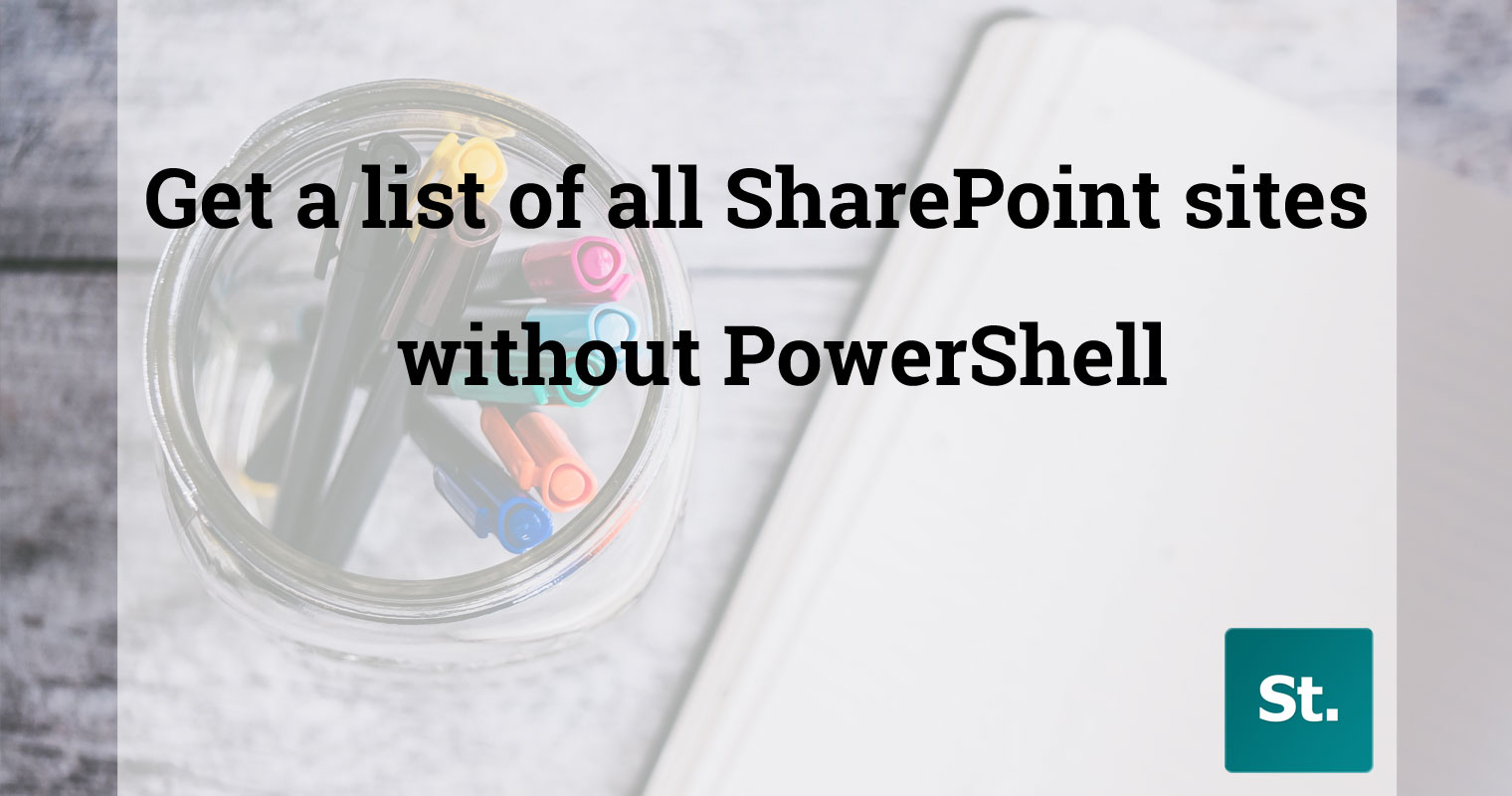 Get a list of all SharePoint sites without PowerShell