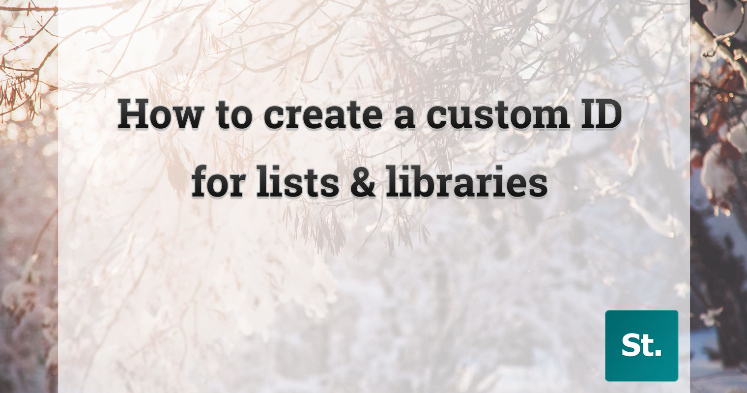 How to create a custom ID for lists and libraries