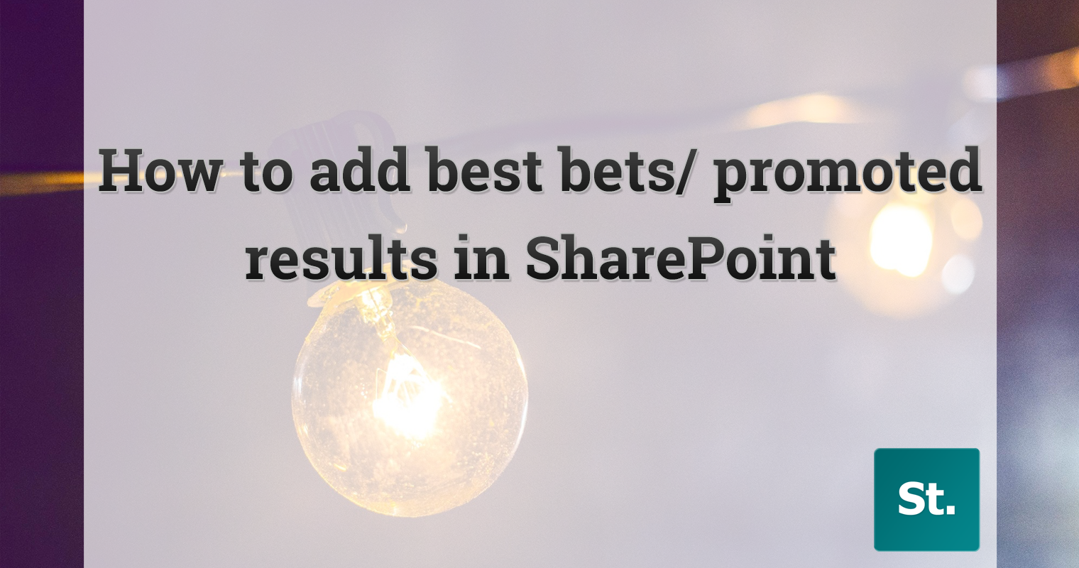 How to add best bets or promoted search results in SharePoint