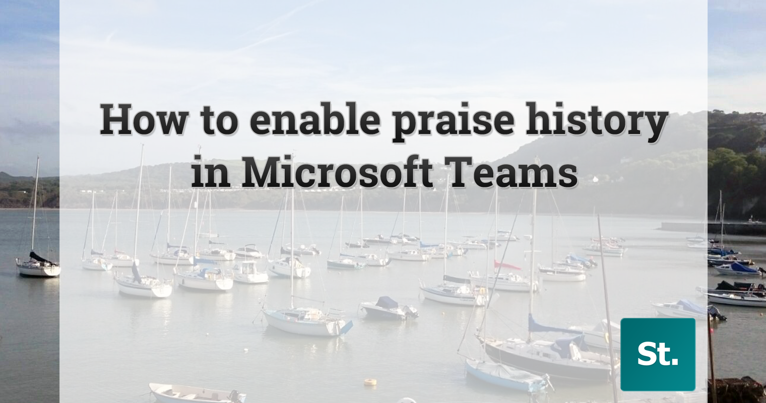 Enable praise history in Microsoft Teams