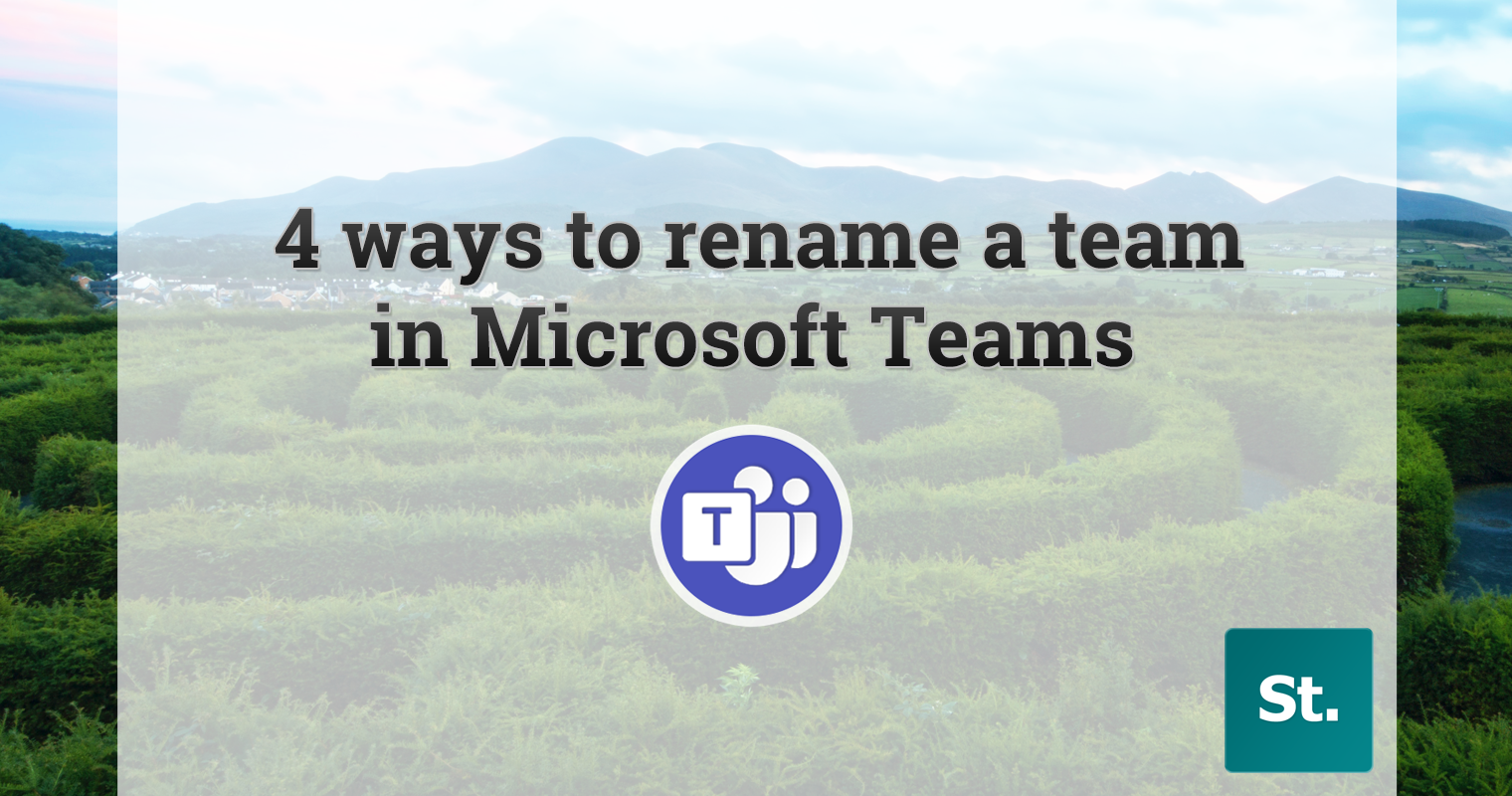 4 ways to rename a Microsoft Team