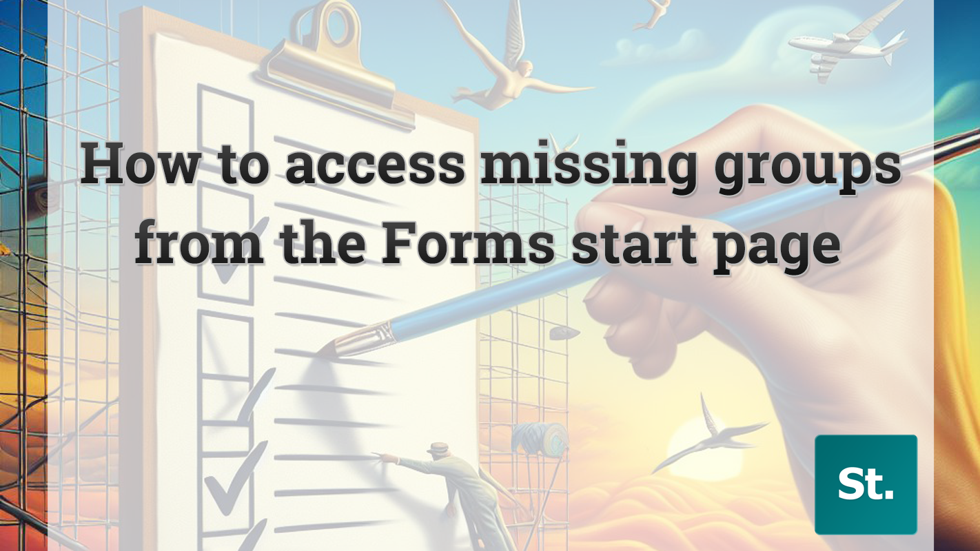 How to find missing groups from the Forms start page